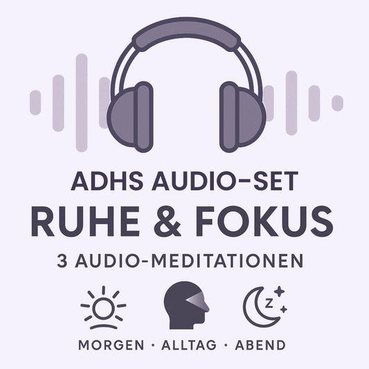 ADHS Audio 3er-Set: Ruhe & Fokus